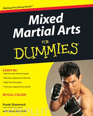 shamrock frank; van note mary - mixed martial arts for dummies
