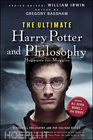 irwin william (curatore); bassham gregory (curatore) - the ultimate harry potter and philosophy