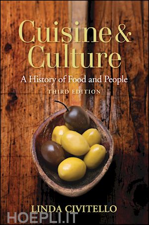 civitello l - cuisine and culture – a history of food and people  3e