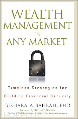 bahbah ba - wealth management in any market – timeless strategies for building financial security