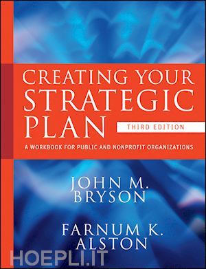 bryson jm - creating your strategic plan – a workbook for public and nonprofit organizations 3e