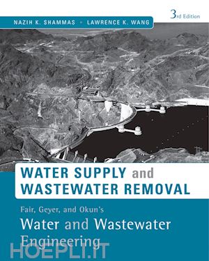 shammas nk - fair, geyer, and okun's water and wastewater engineering – water supply and wastewater removal,  3e (wse)