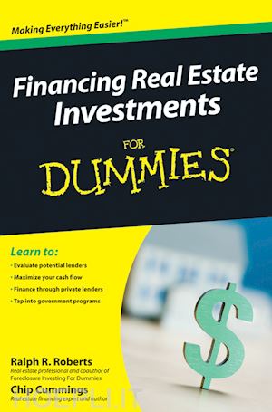 roberts ralph r.; cummings chip; kraynak joseph - financing real estate investments for dummies