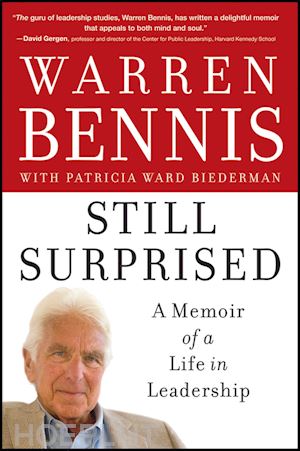 bennis w - still surprised – a memoir of a life in leadership