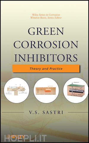 sastri vs - green corrosion inhibitors – theory and practice