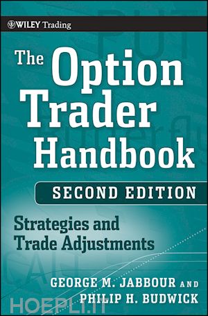jabbour g - the option trader handbook – strategies and trade adjustments 2e