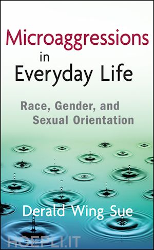 sue dw - microaggressions in everyday life – race gender and sexual orientation