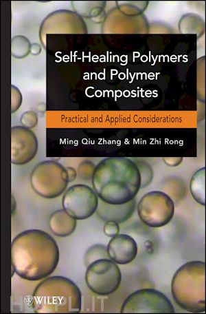 zhang ming qiu; rong min zhi - self–healing polymers and polymer composites