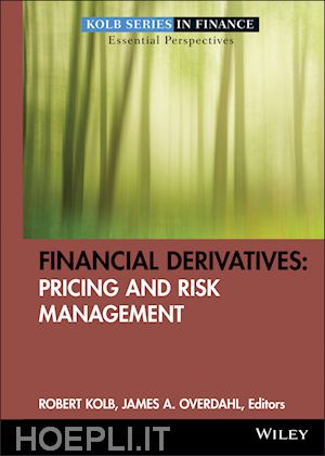 kolb rw - financial derivatives – pricing and risk management