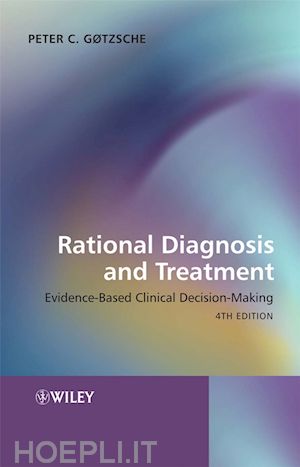 gotzsche p - rational diagnosis and treatment – evidence–based clinical decision–making 4e