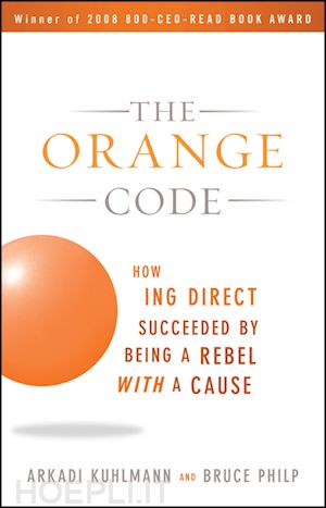 kuhlmann a - the orange code – how ing direct succeeded by being a rebel with a cause