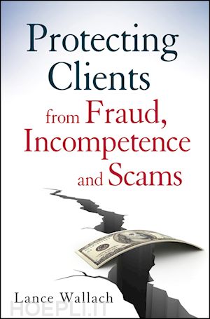wallach l - protecting clients from fraud incompetence and scams