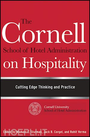 sturman j - the cornell school of hotel administration on hospitality – cutting edge thinking and practice