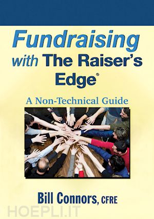 bill connors - fundraising with the raiser's edge: a non-technical guide
