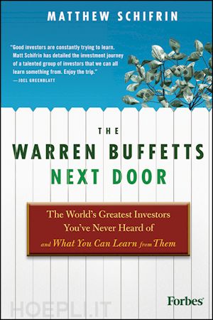 schifrin m - the warren buffetts next door – the world's greatest investors you've never heard of and what you can learn from them
