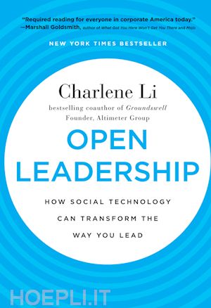 li c - open leadership – how social technology can transform the way you lead