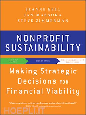 non-profit organizations / finance & accounting; jeanne bell; jan masaoka - nonprofit sustainability: making strategic decisions for financial viability