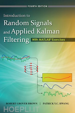 brown rg - introduction to random signals and applied kalman filtering with matlab exercises 4th edition