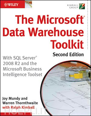 mundy j - the microsoft data warehouse toolkit 2e – with sql server 2008 r2 and  the microsoft business intelligence toolset