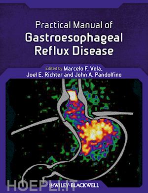 gastroenterology; marcelo f. vela; joel e. richter - practical manual of gastroesophageal reflux disease