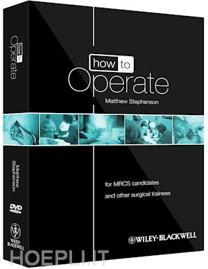 stephenson m - how to operate – for mrcs candidates and other surgical trainees  w/dvd