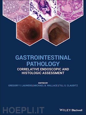 lauwers gregory y. (curatore); wallace michael b. (curatore) - gastrointestinal pathology