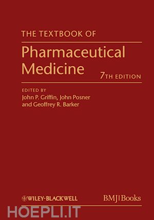 pharmacology & pharmaceutical medicine; john p. griffin; john posner - the textbook of pharmaceutical medicine, 7th edition