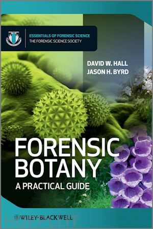 hall dw - forensic botany – a practical guide