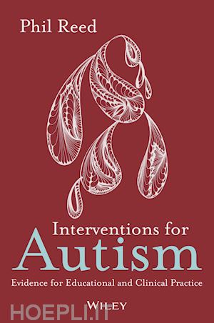 reed p - interventions for autism – evidence for educational and clinical practice