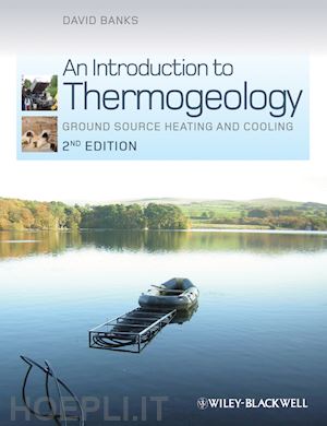 banks d - an introduction to thermogeology – ground source heating and cooling