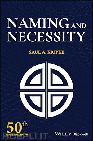 kripke s - naming and necessity, 50th anniversary edition