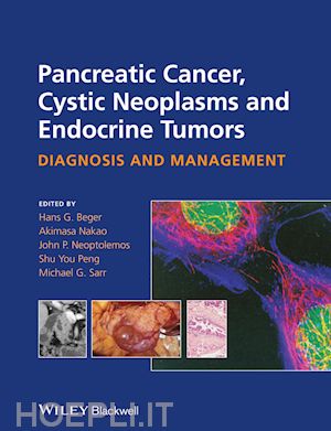 beger h - pancreatic cancer, cystic neoplasms and endocrine tumors – diagnosis and management