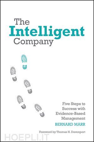 marr b - the intelligent company – five steps to success with evidence–based management