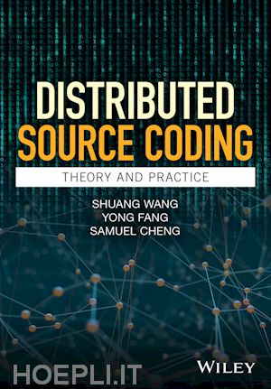wang s - distributed source coding – theory and practice