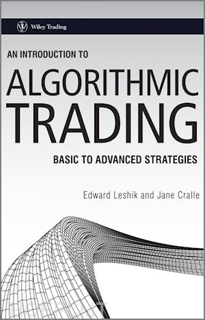 leshik edward; cralle jane - an introduction to algorithmic trading
