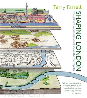 farrell tf - shaping london – the patterns and forms that make the metropolis