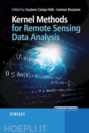 camps–valls gustau (curatore); bruzzone lorenzo (curatore) - kernel methods for remote sensing data analysis