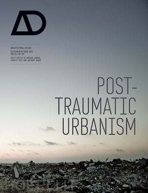 rice c - post–traumatic urbanism – architectural design