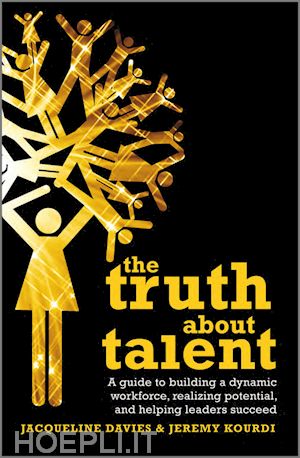 davies jacqueline; kourdi jeremy - the truth about talent