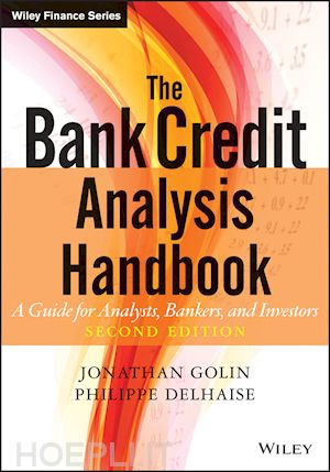 golin j - the bank credit analysis handbook, second edition – a guide for analysts, bankers, and investors
