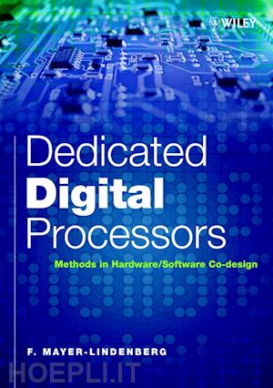 mayer–lindenber f - dedicated digital processors – methods in hardware /software system design