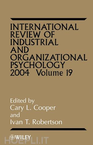 cooper cary (curatore); robertson ivan t. (curatore) - international review of industrial and organizational psychology 2004