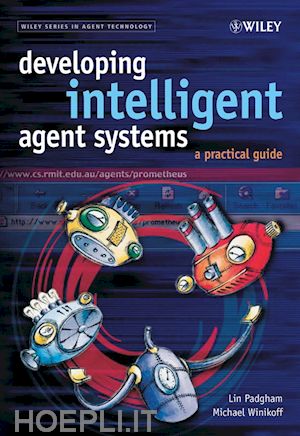 padgham lin; winikoff michael - developing intelligent agent systems