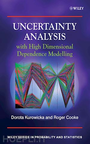 kurowicka d - uncertainty analysis with high dimensional dependence modelling