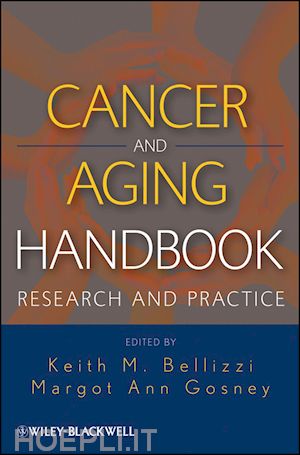 medical oncology; keith m bellizzi; margot gosney - cancer and aging handbook: research and practice