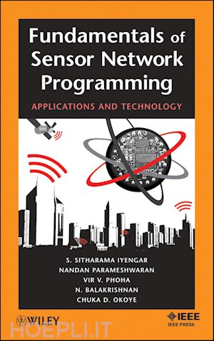 iyengar ss - fundamentals of sensor network programming – applications and technology