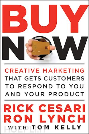 cesari r - buy now – creative marketing that gets customers to respond to you and your product