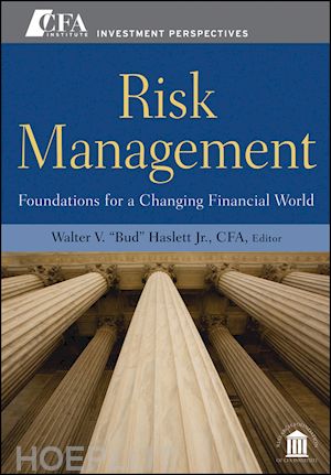 haslett wv - risk management – foundations for a changing financial world