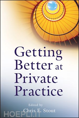 practice management; chris e. stout - getting better at private practice