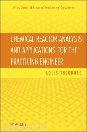 theodore l - chemical reactor analysis and applications for the  practicing engineer